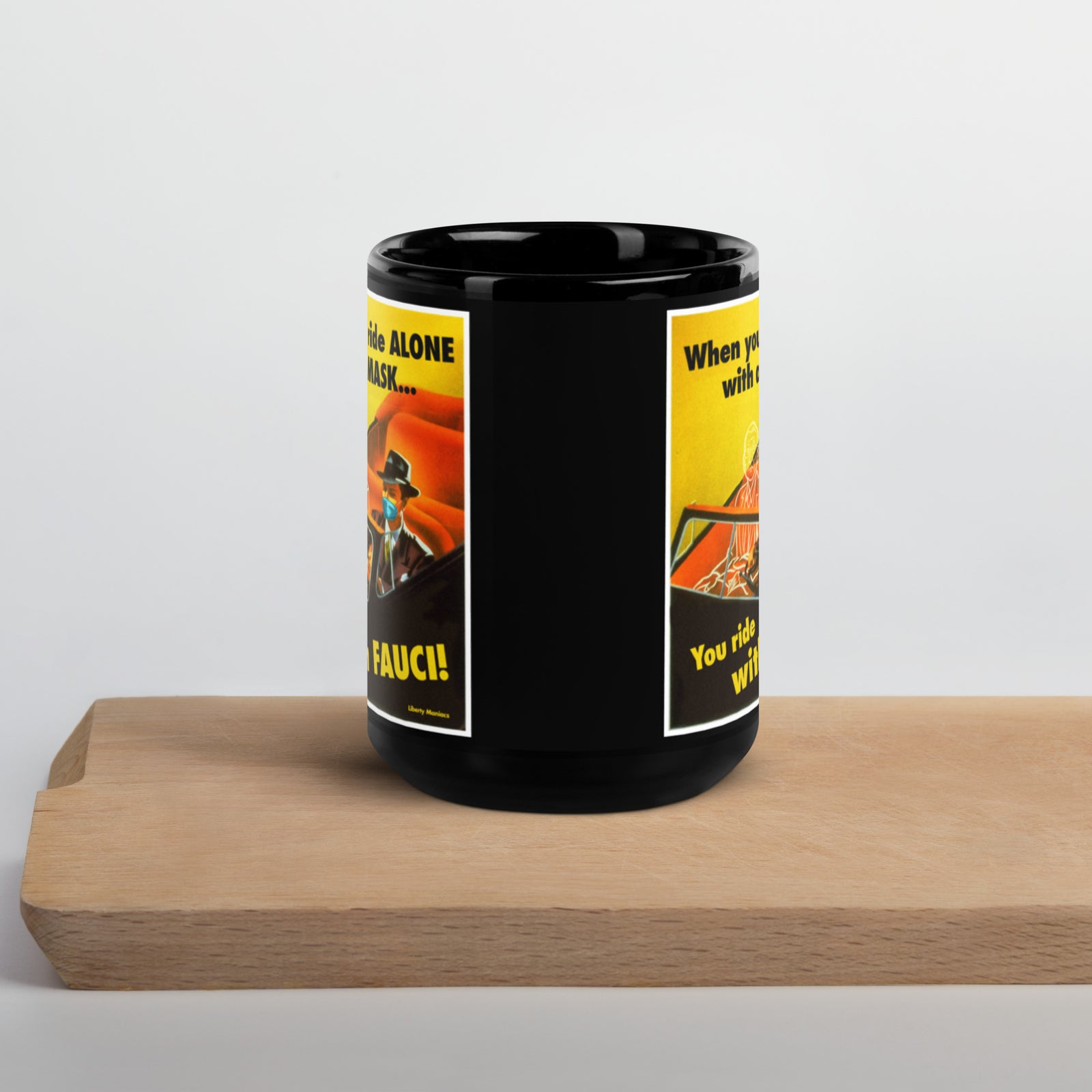 When You Ride alone With A Mask You Ride With FauciBlack Glossy Mug