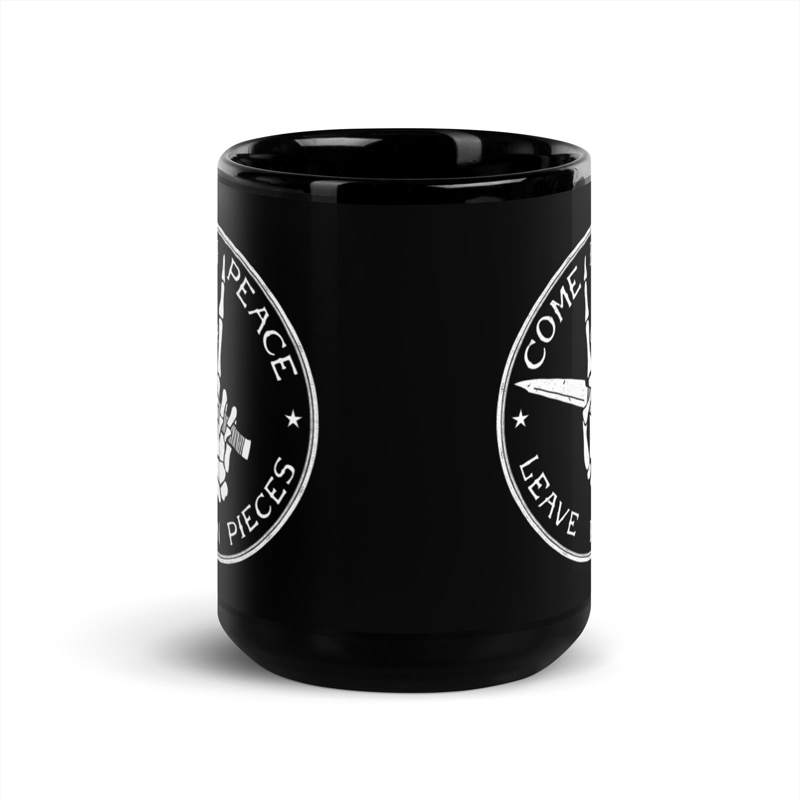 Come in Peace Or Leave in Pieces Mug