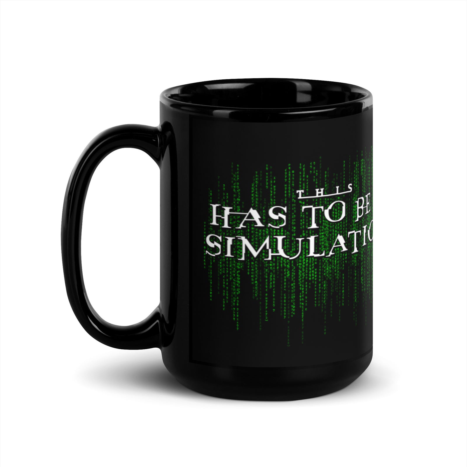 This Has To Be A Simulation Mug