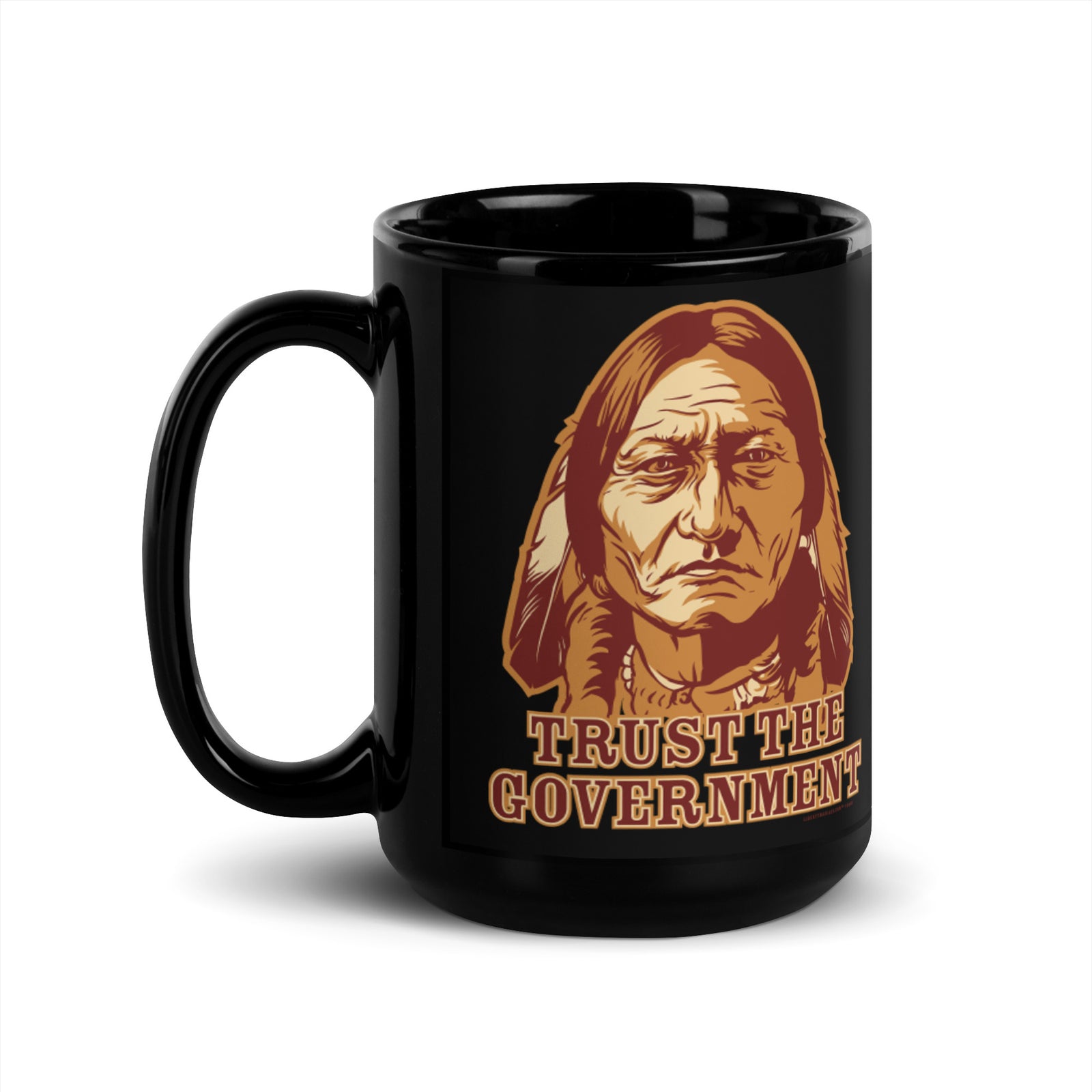 Trust the Government Sitting Bul Black Mug