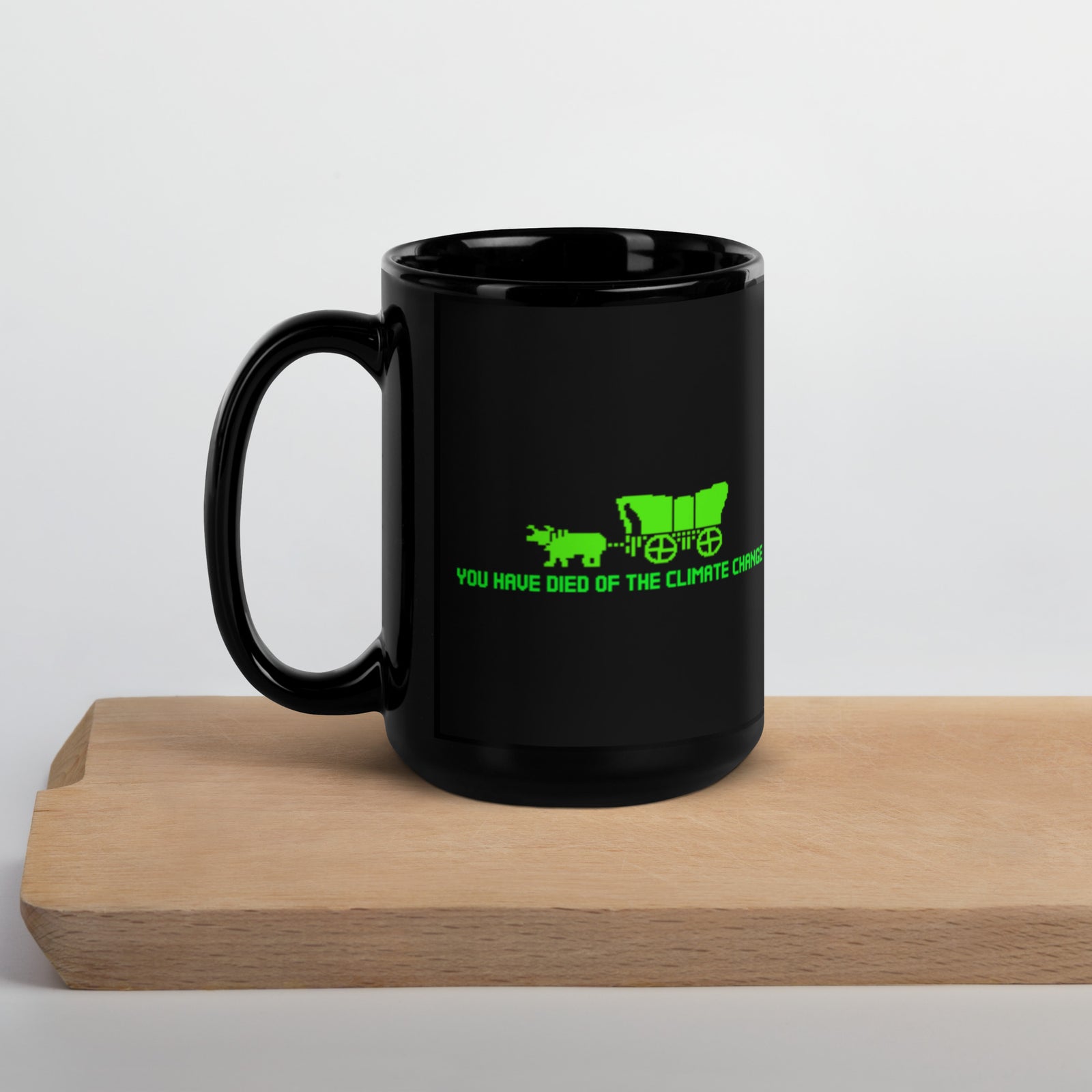 You Have Died of Climate Change Mug