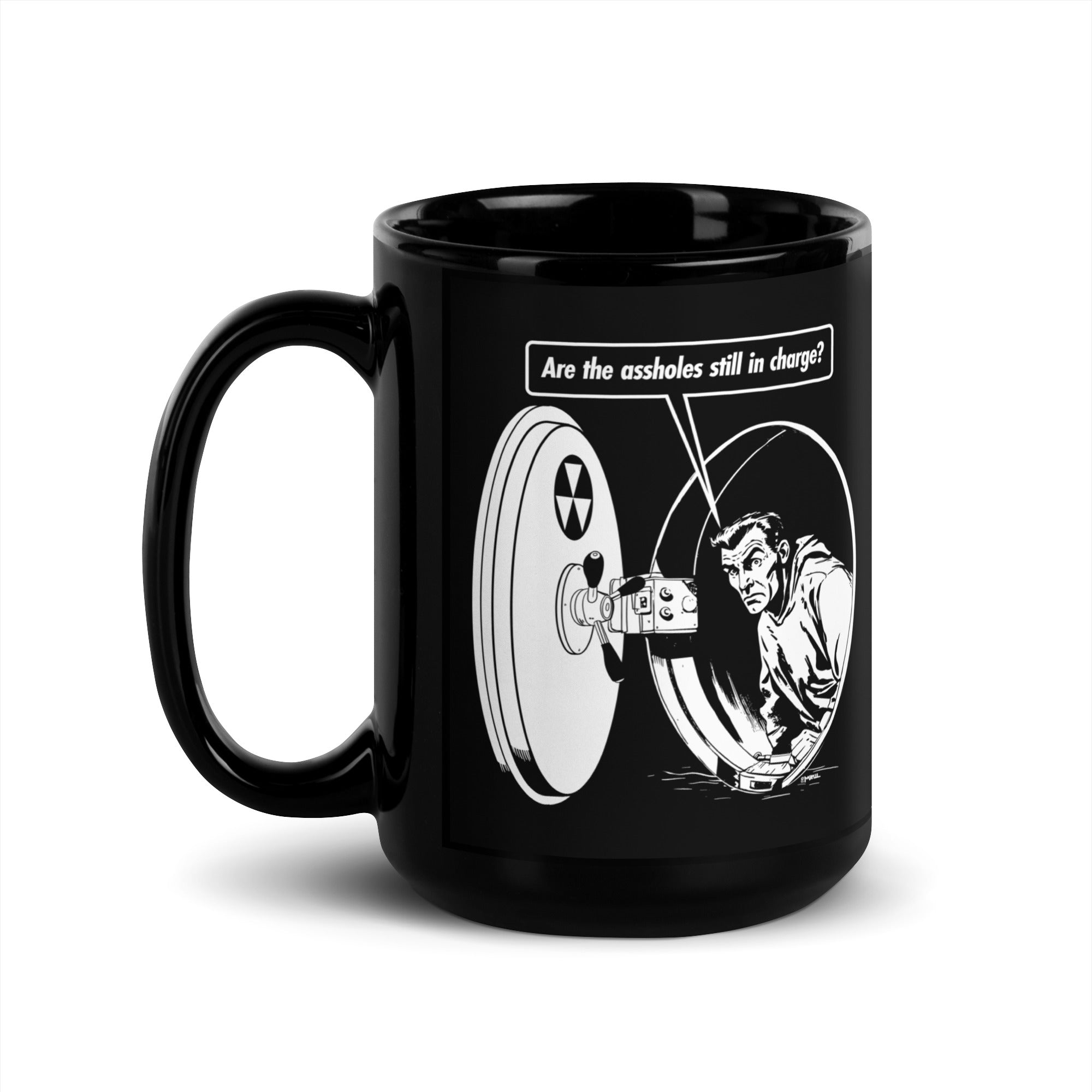 Are the A-Holes Still In Charge Fallout Shelter Coffee Mug