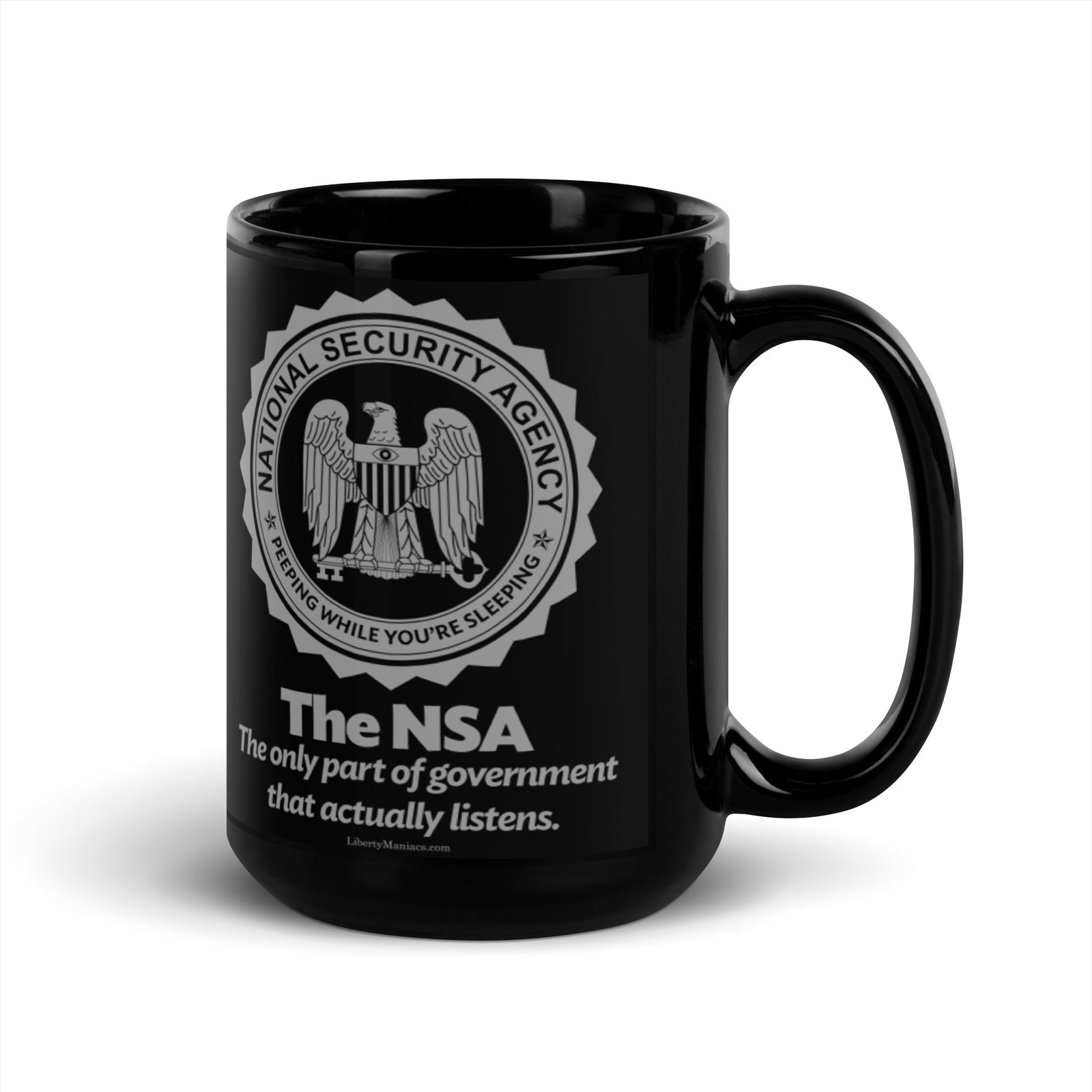 The NSA The Only Part of Government that Actually Listens Coffee Mug