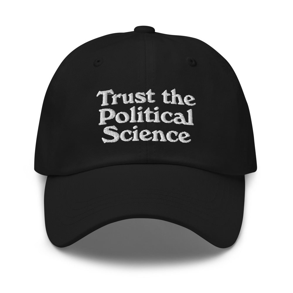 Trust the Political Science Dad hat