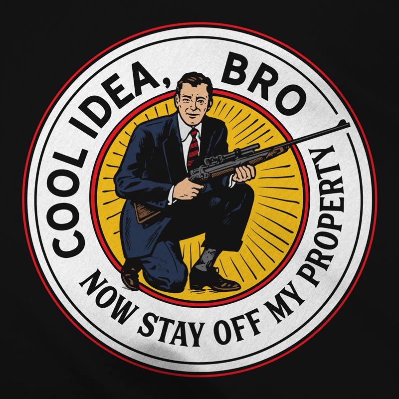 Cool Story Bro Now Stay Off My Property T-Shirt