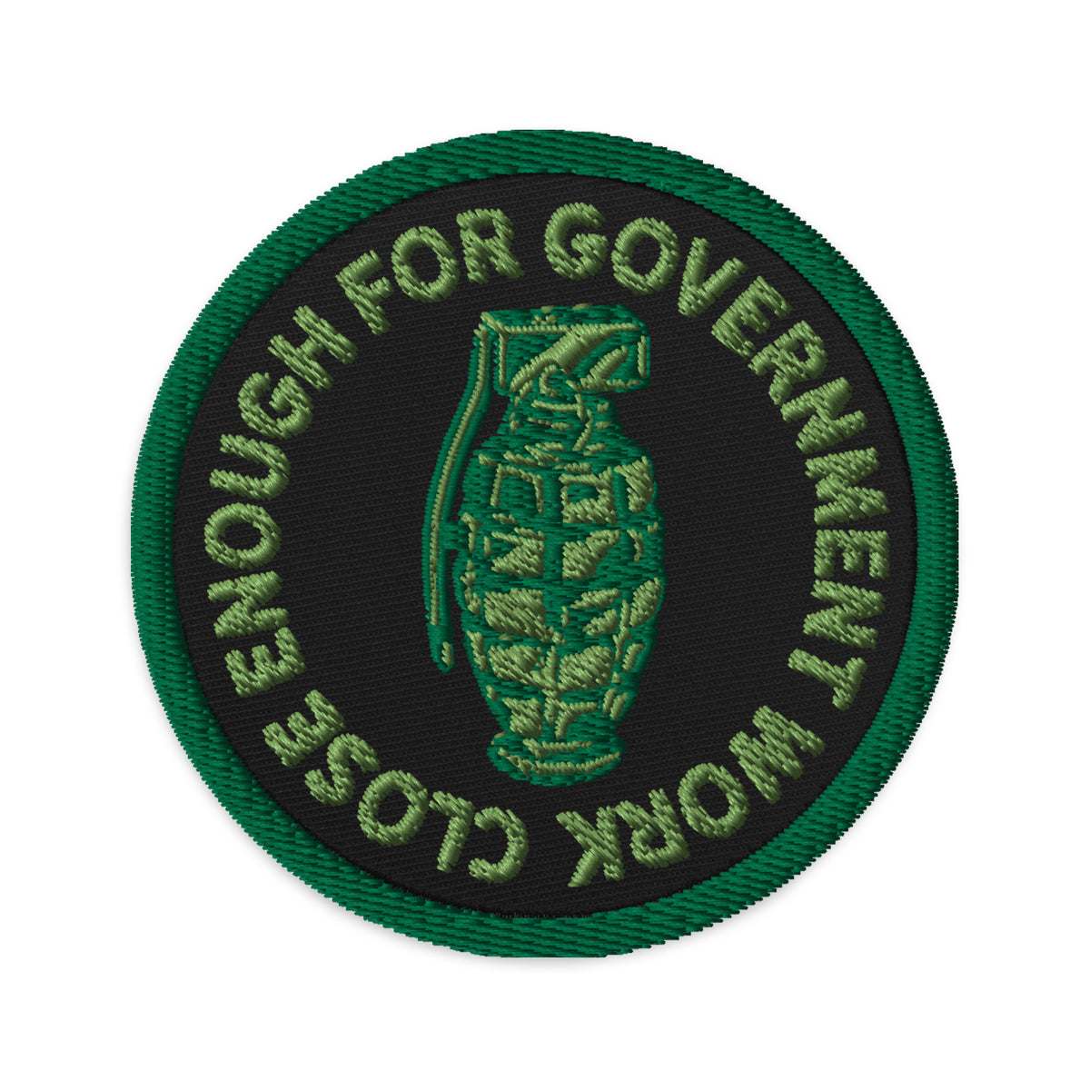 Close Enough for Government Work Embroidered Patch