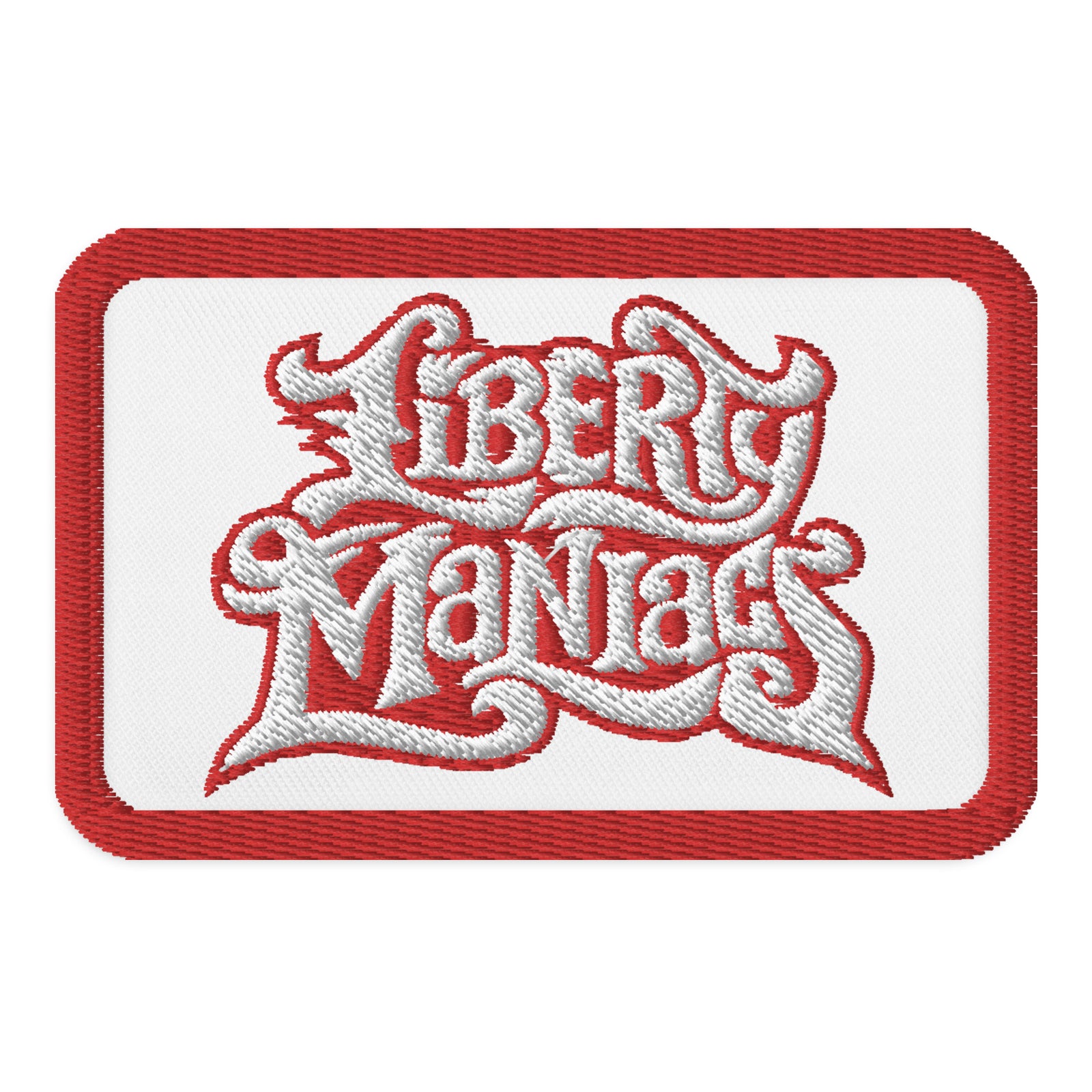 Liberty Maniacs Embroidered Patch
