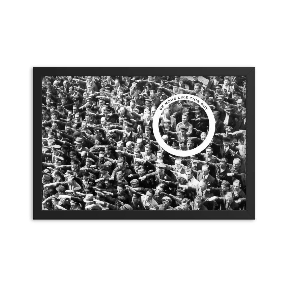 August Landmesser Be More Like This Guy Framed Print