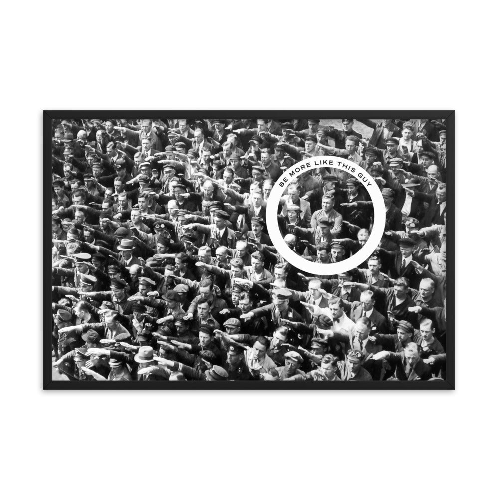 August Landmesser Be More Like This Guy Framed Print