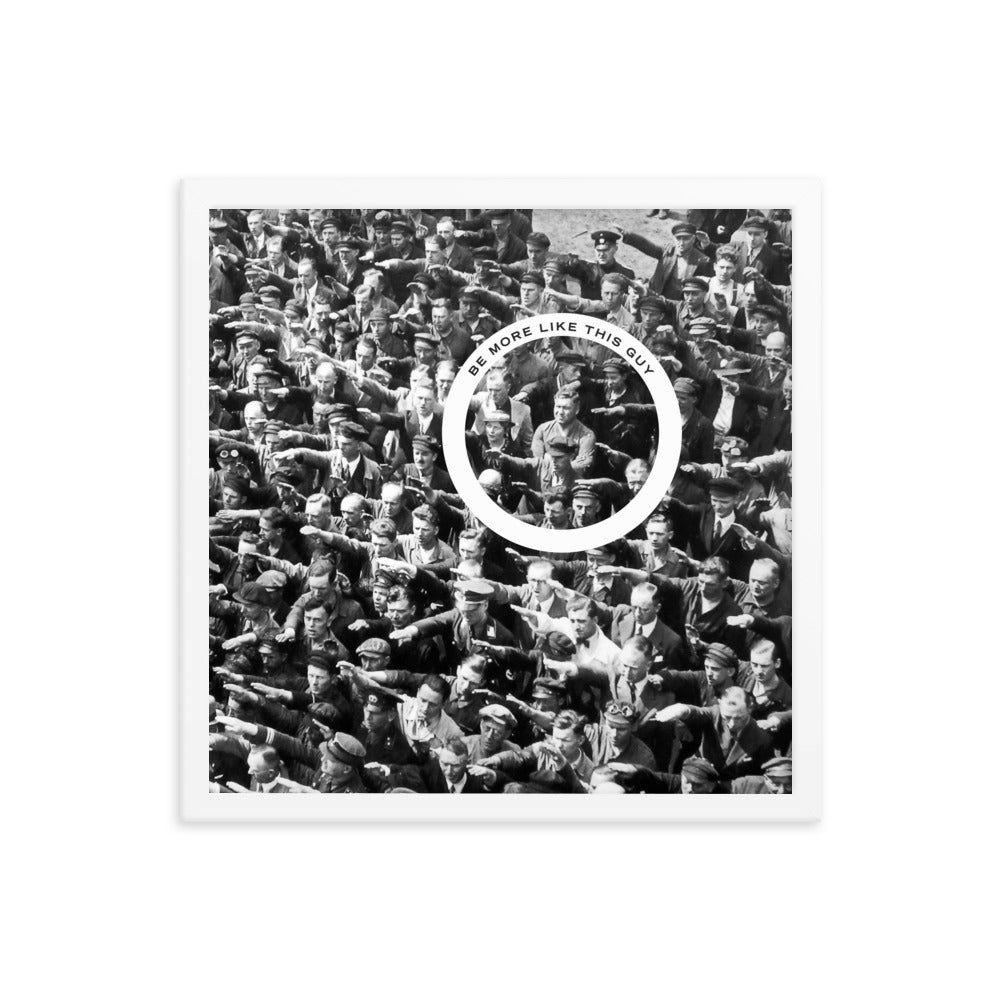 August Landmesser Be More Like This Guy Framed Print