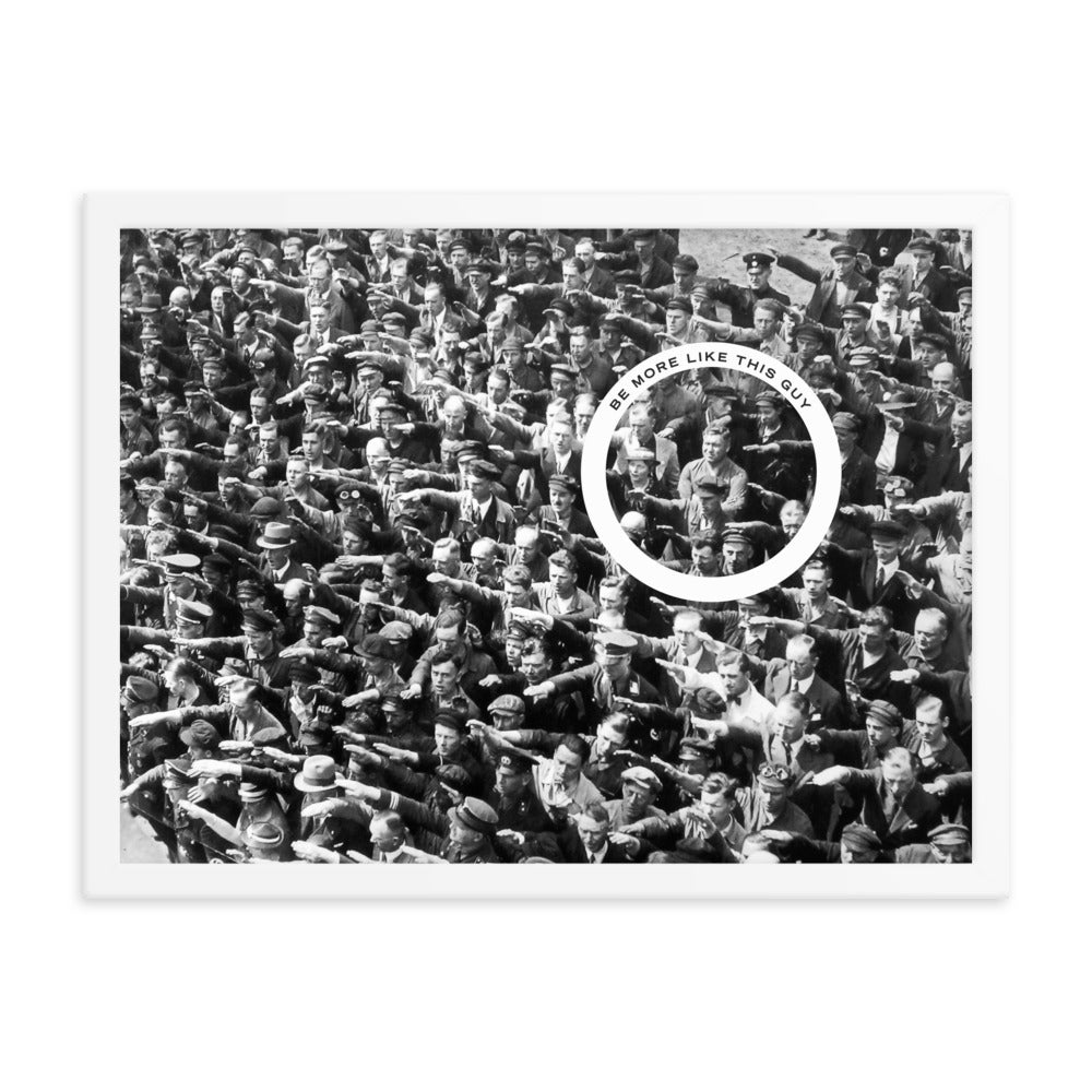 August Landmesser Be More Like This Guy Framed Print