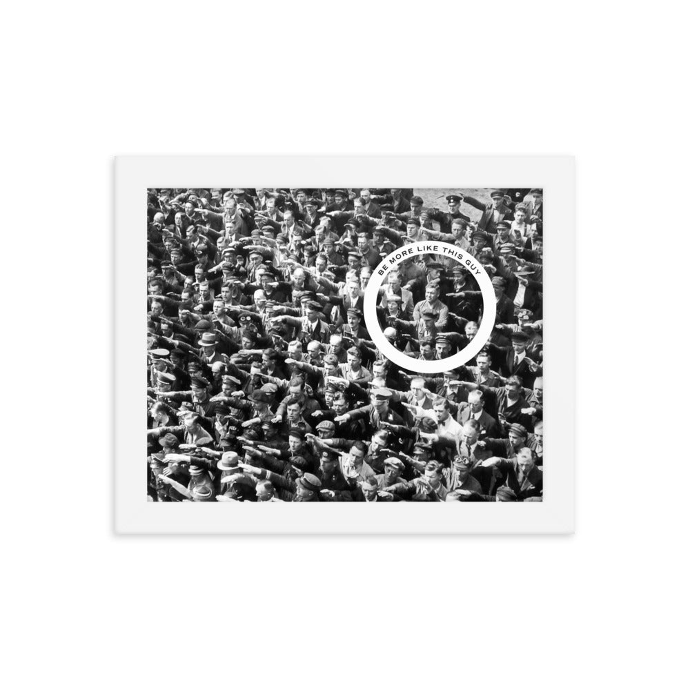 August Landmesser Be More Like This Guy Framed Print