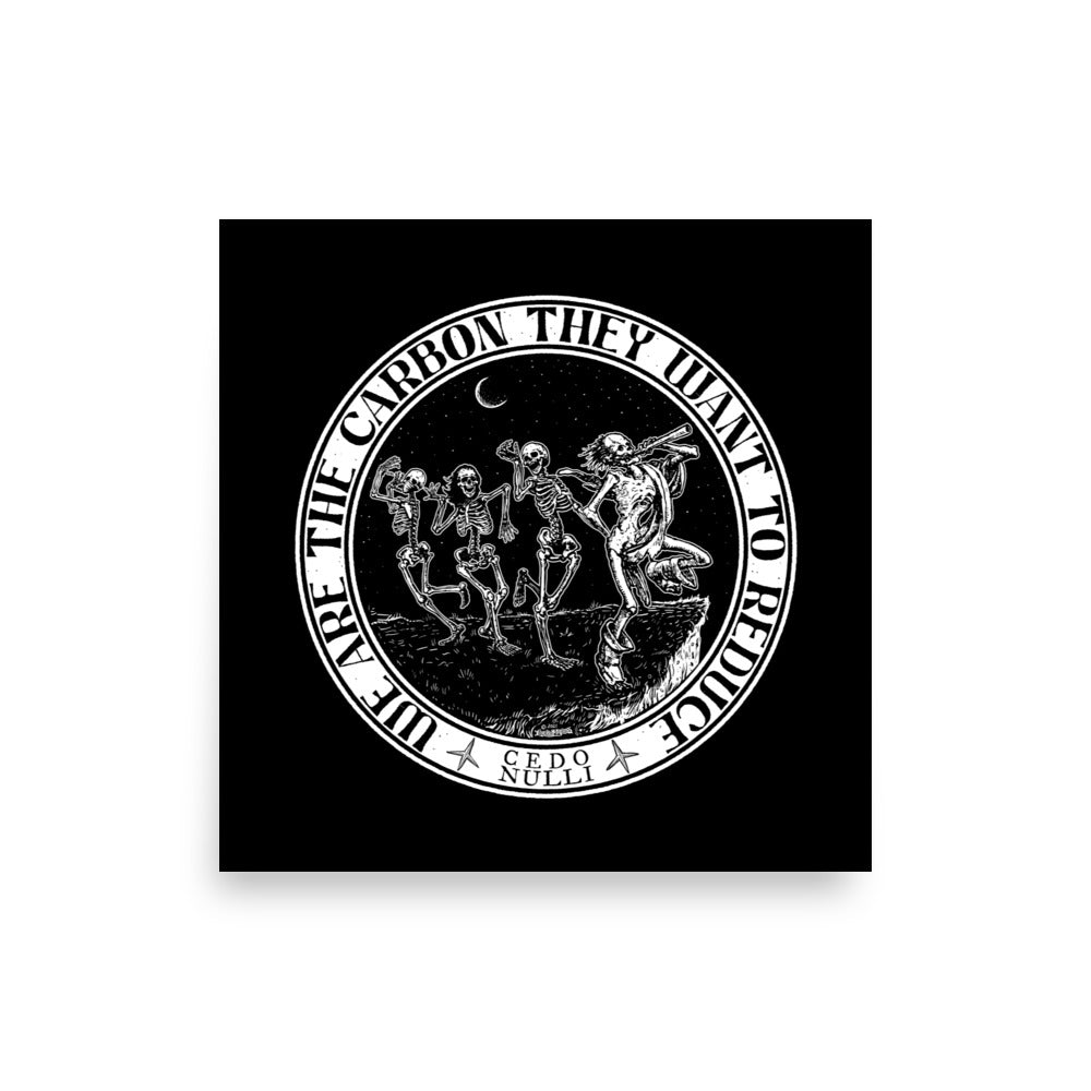 We are the Carbon they Want to Reduce Print