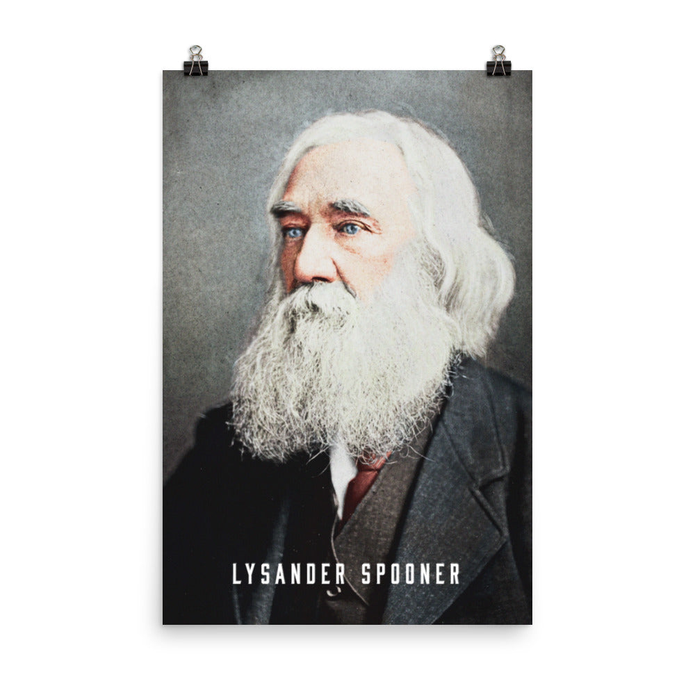 Lysander Spooner 24" x 36" art prints by Liberty Maniacs