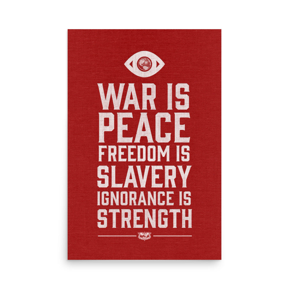War is Peace Freedom Is Slavery Ignorance Is Strength 1984 Big Brother Print