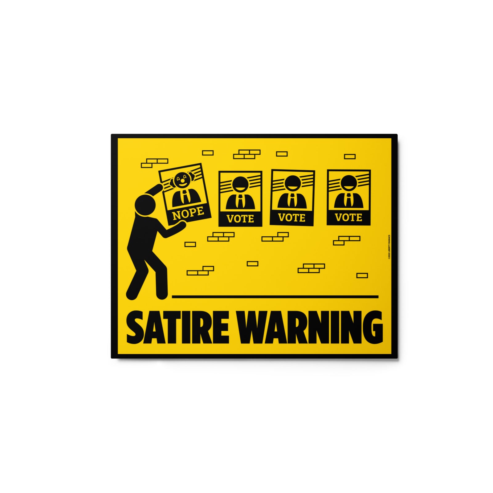 Satire Warning Metal Sign