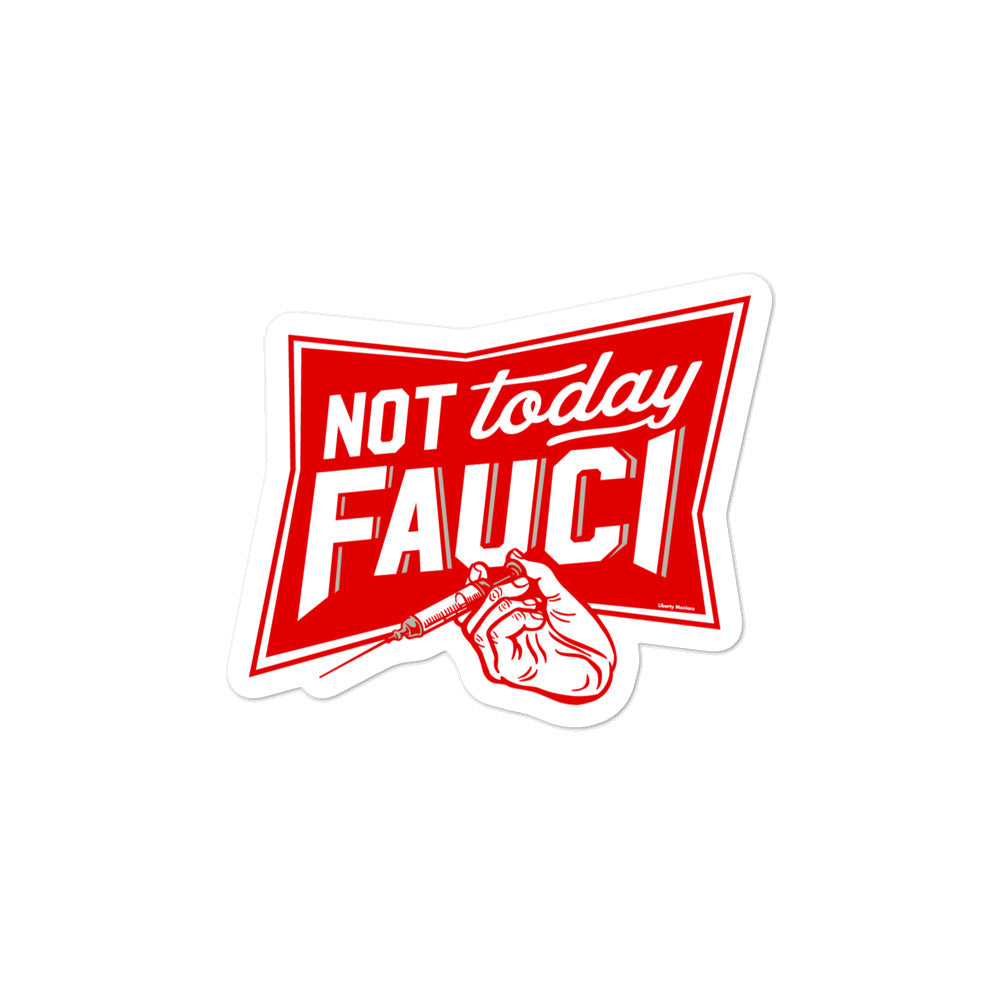 Not Today Fauci Sticker