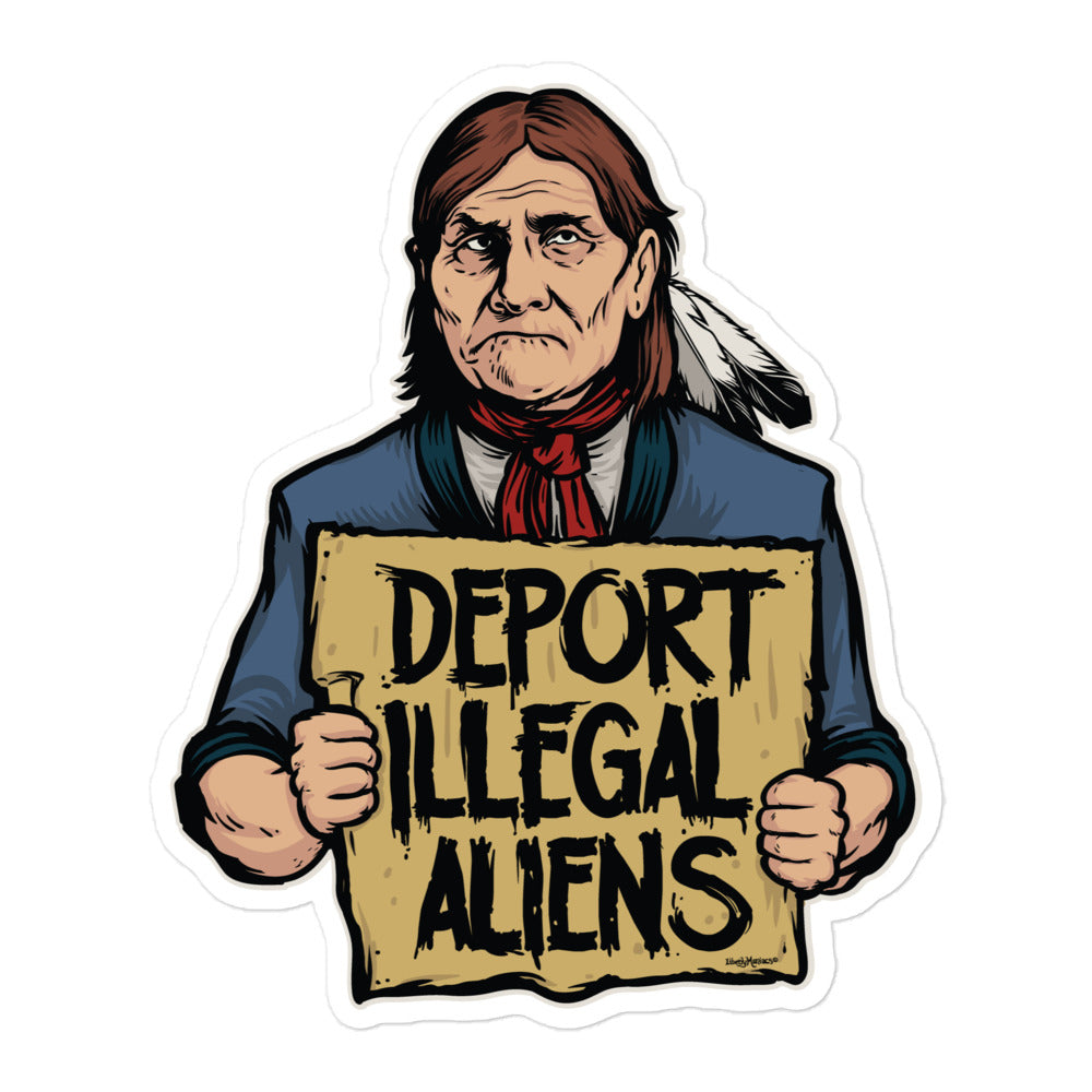 Deport Illegal Aliens Geronimo Sticker