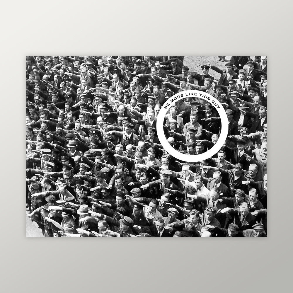 August Landmesser Be More Like This Guy Prints