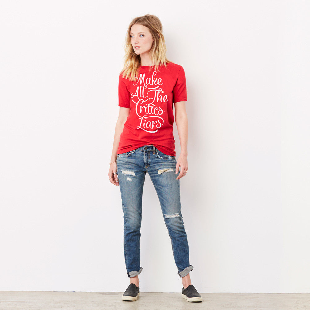 Make All the Critics Liars Typographic T-Shirt