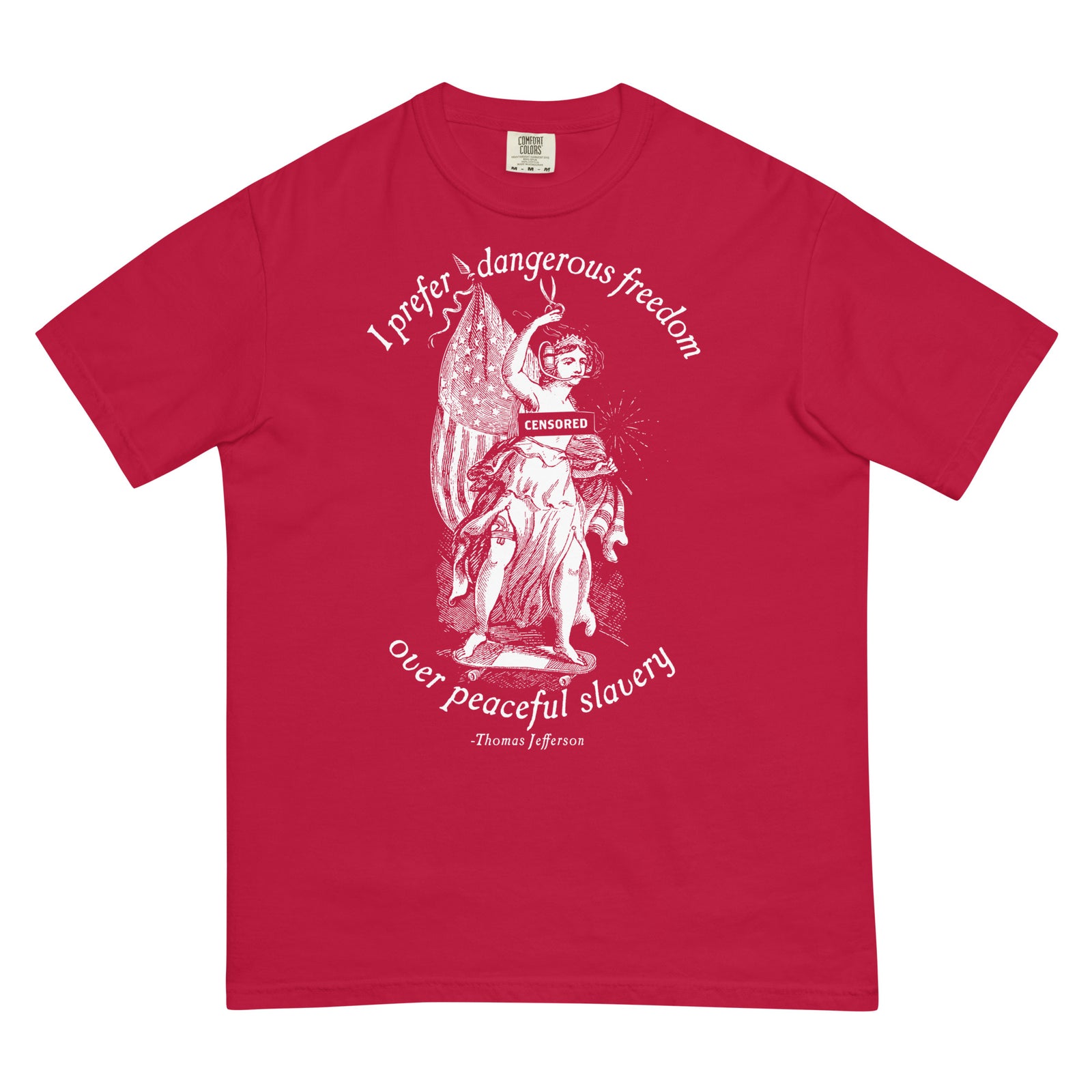 I Prefer Dangerous Freedom Jefferson Quote Men’s Garment-Dyed Heavyweight Shirt