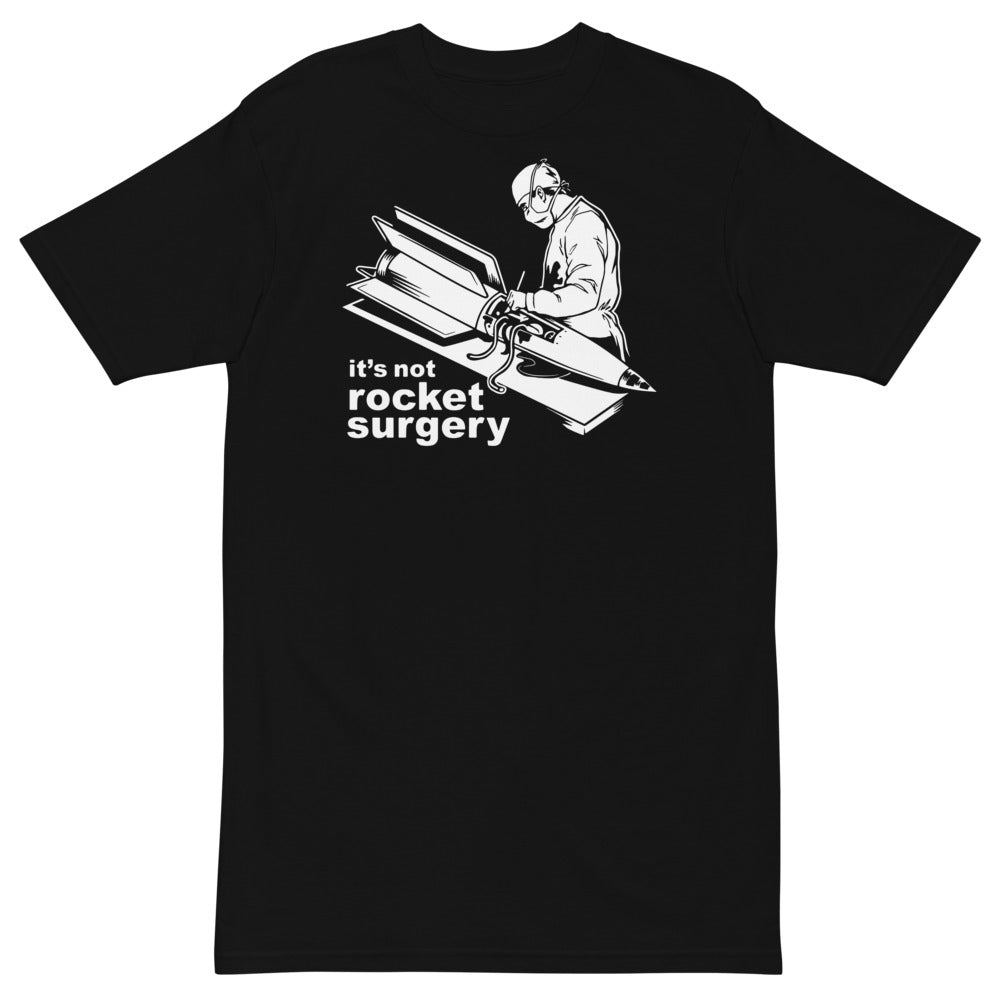 It's Not Rocket Surgery Men’s Premium Heavyweight Tee