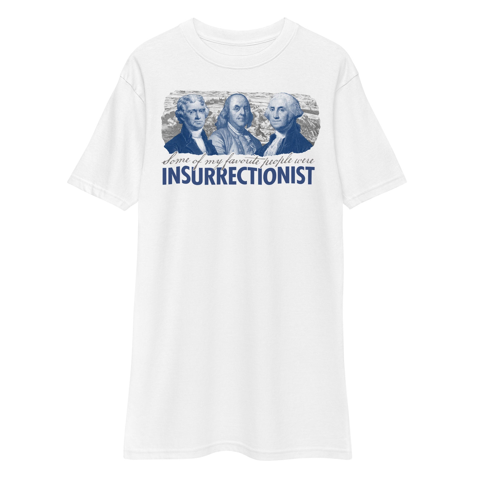 Some of My Favorite People Were Insurrectionist Men's Heavyweight T-Shirt