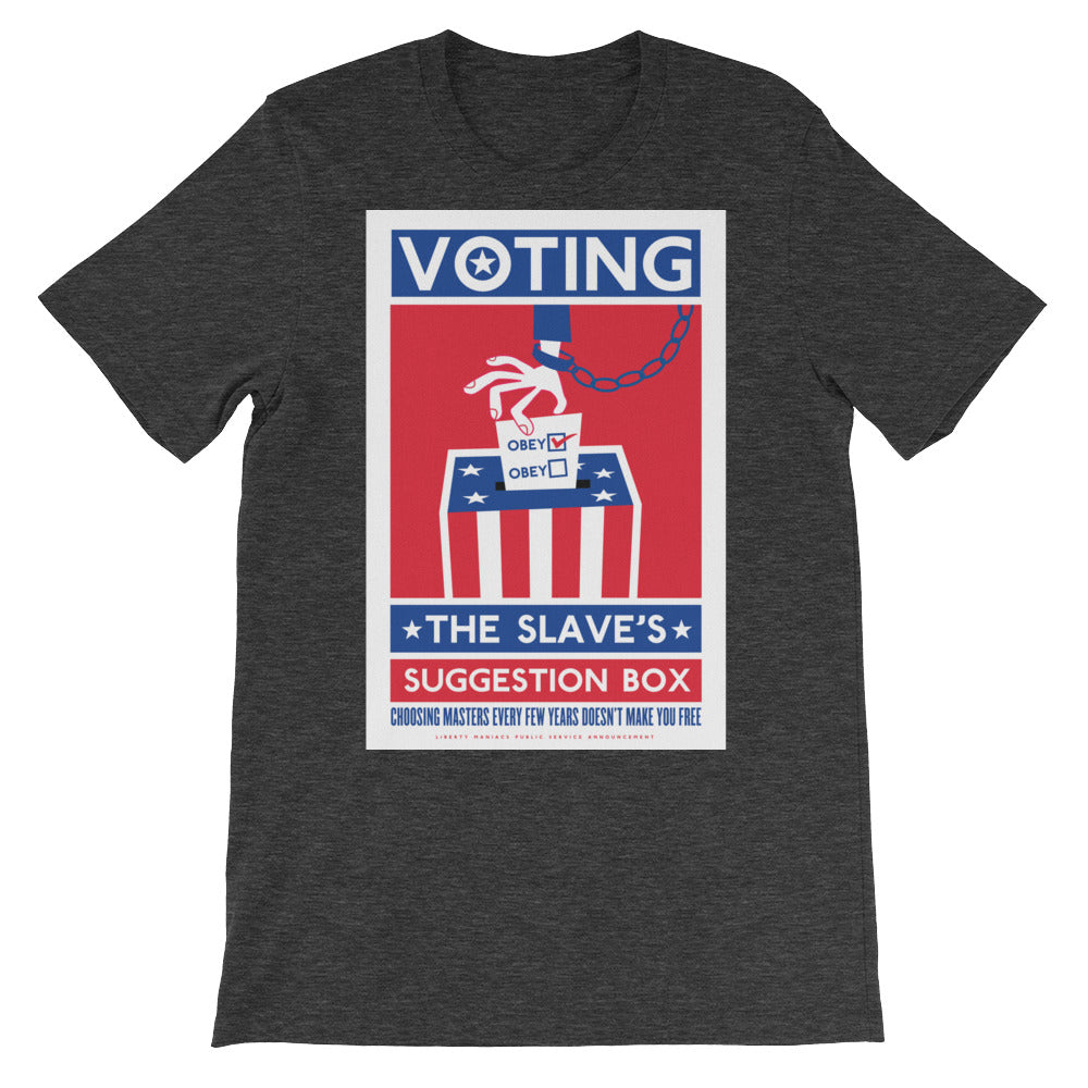 Voting The Slaves Suggestion Box T-Shirt