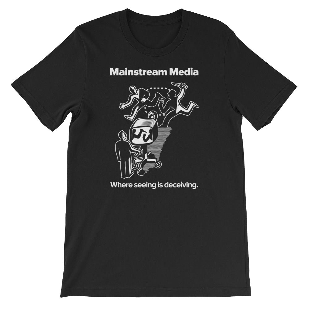 Mainstream Media Where Seeing Is Deceiving T-Shirt