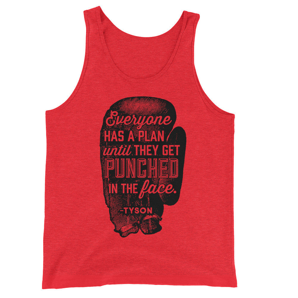 Everyone Has a Plan Until They Get Punched in the Face Unisex Tank Top