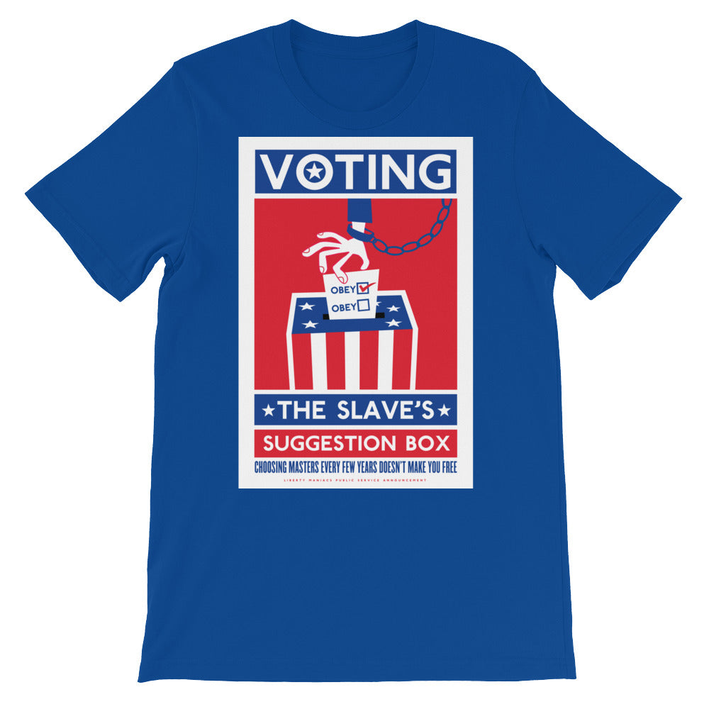 Voting The Slaves Suggestion Box T-Shirt