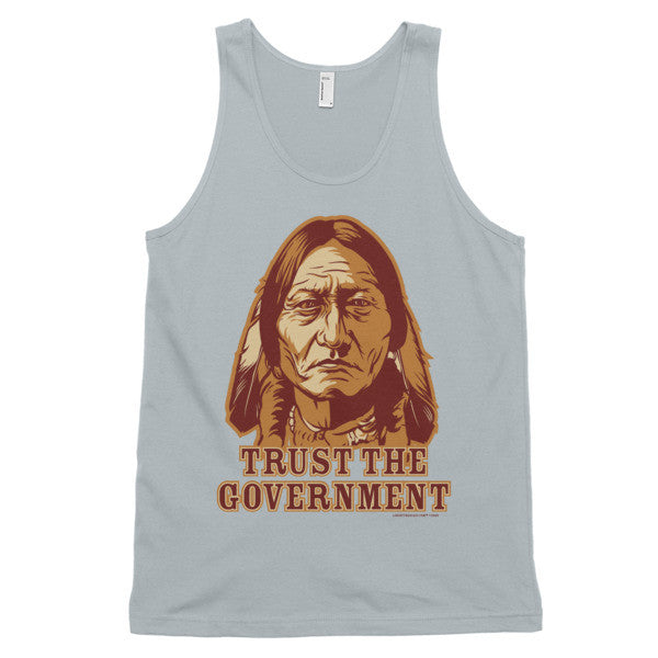 Trust the Government Sitting Bull Tank Tops