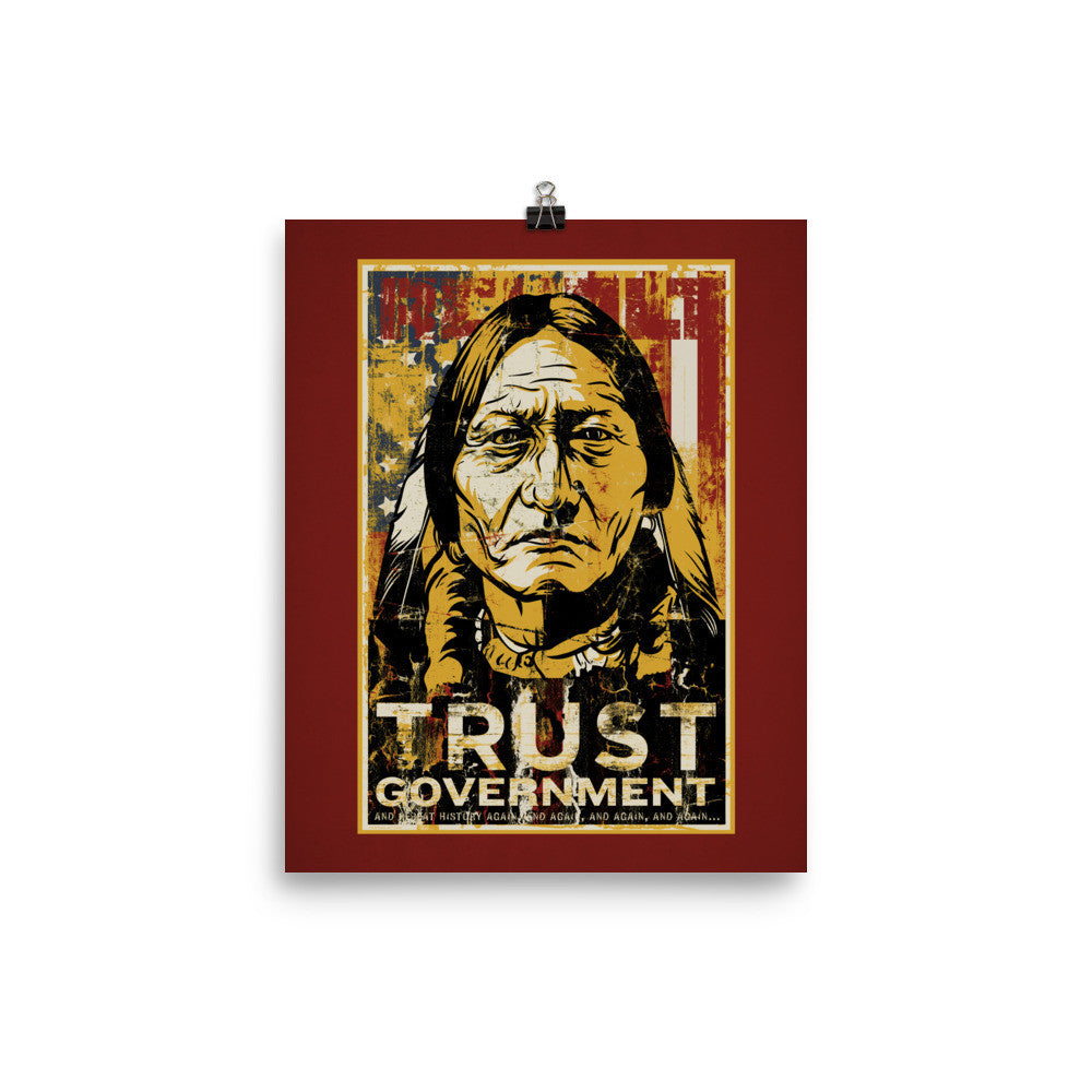Trust Government Sitting Bull Prints