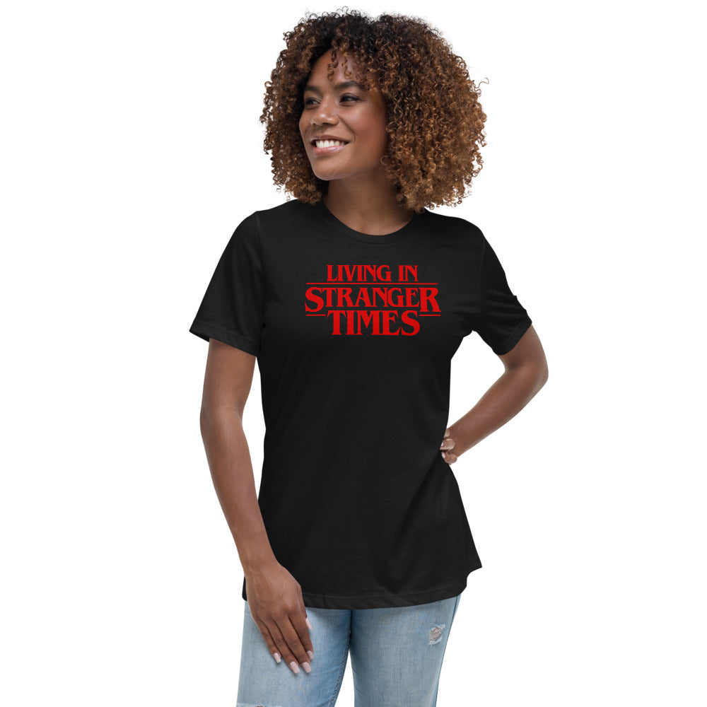 Living In Stranger Times Women's Relaxed T-Shirt