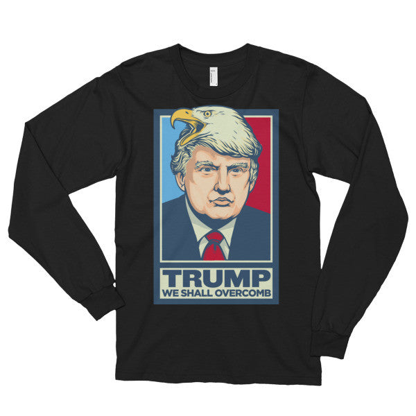 Donald Trump We Shall Overcomb Long Sleeve T-Shirt
