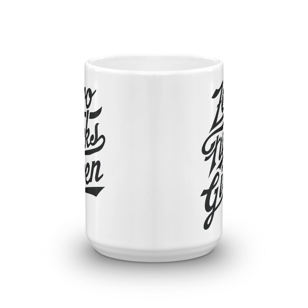 Zero Fs Given Mug