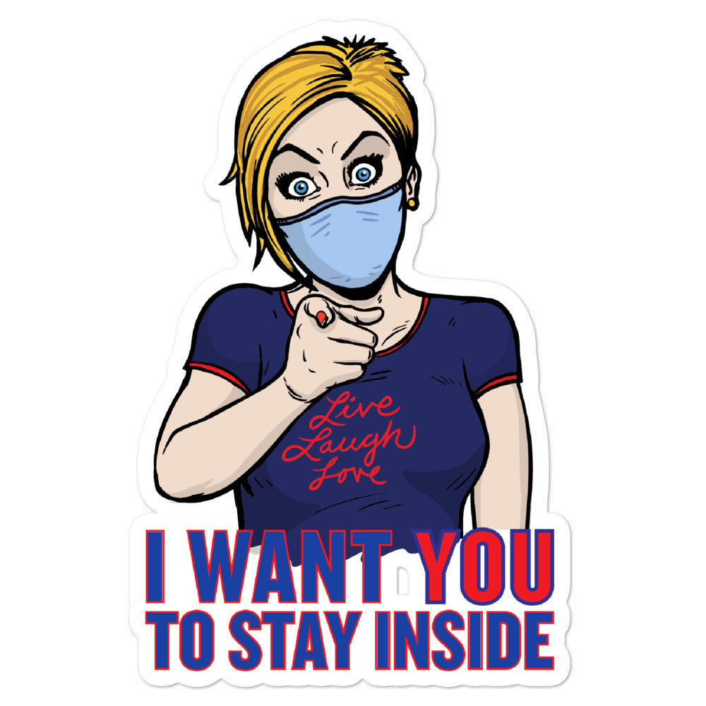 COVID Karen I Want You To Stay Inside Dye Cut Sticker