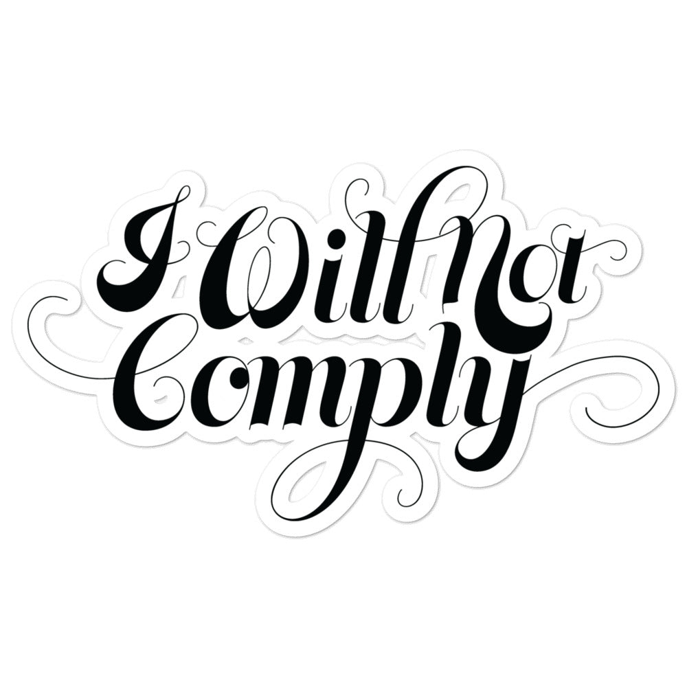 I Will Not Comply Sticker