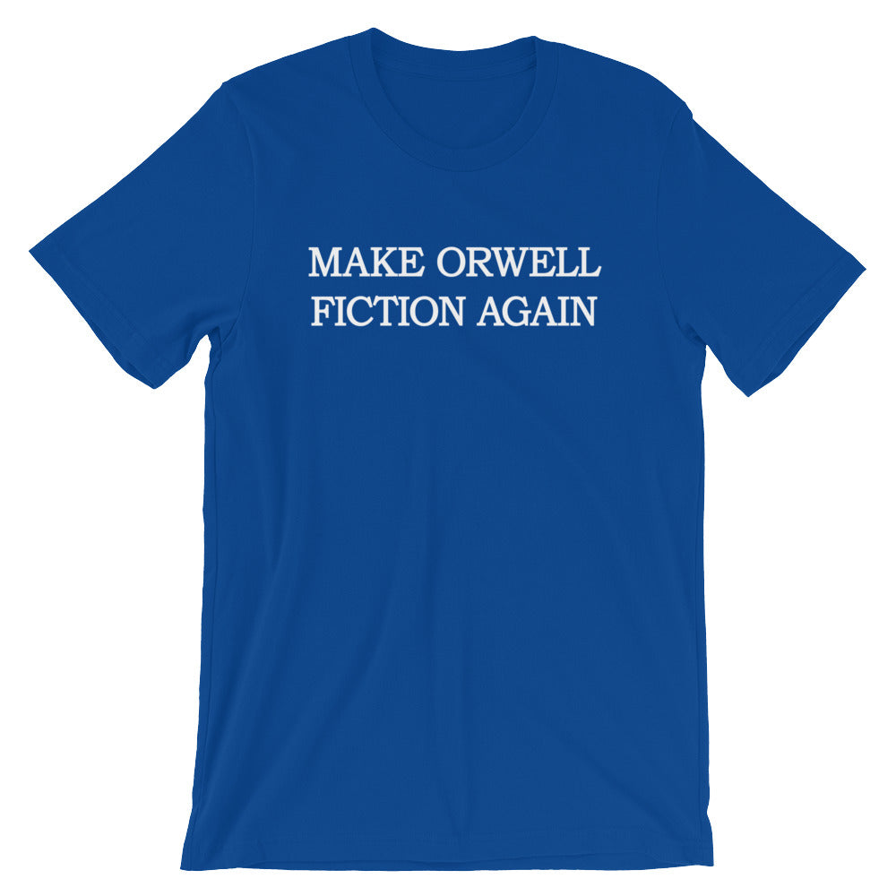 Make Orwell Fiction Again T-Shirt