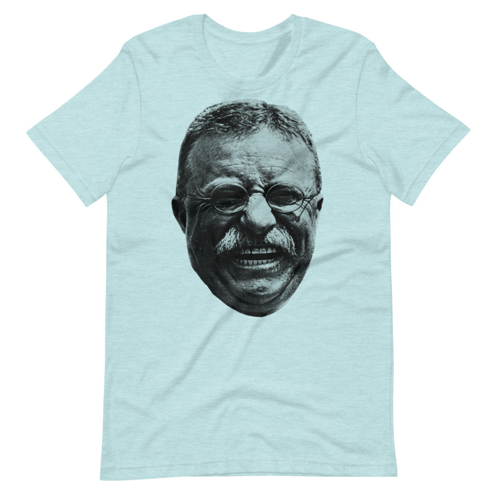 Teddy Roosevelt Maniacal Laugh Short-Sleeve Unisex T-Shirt