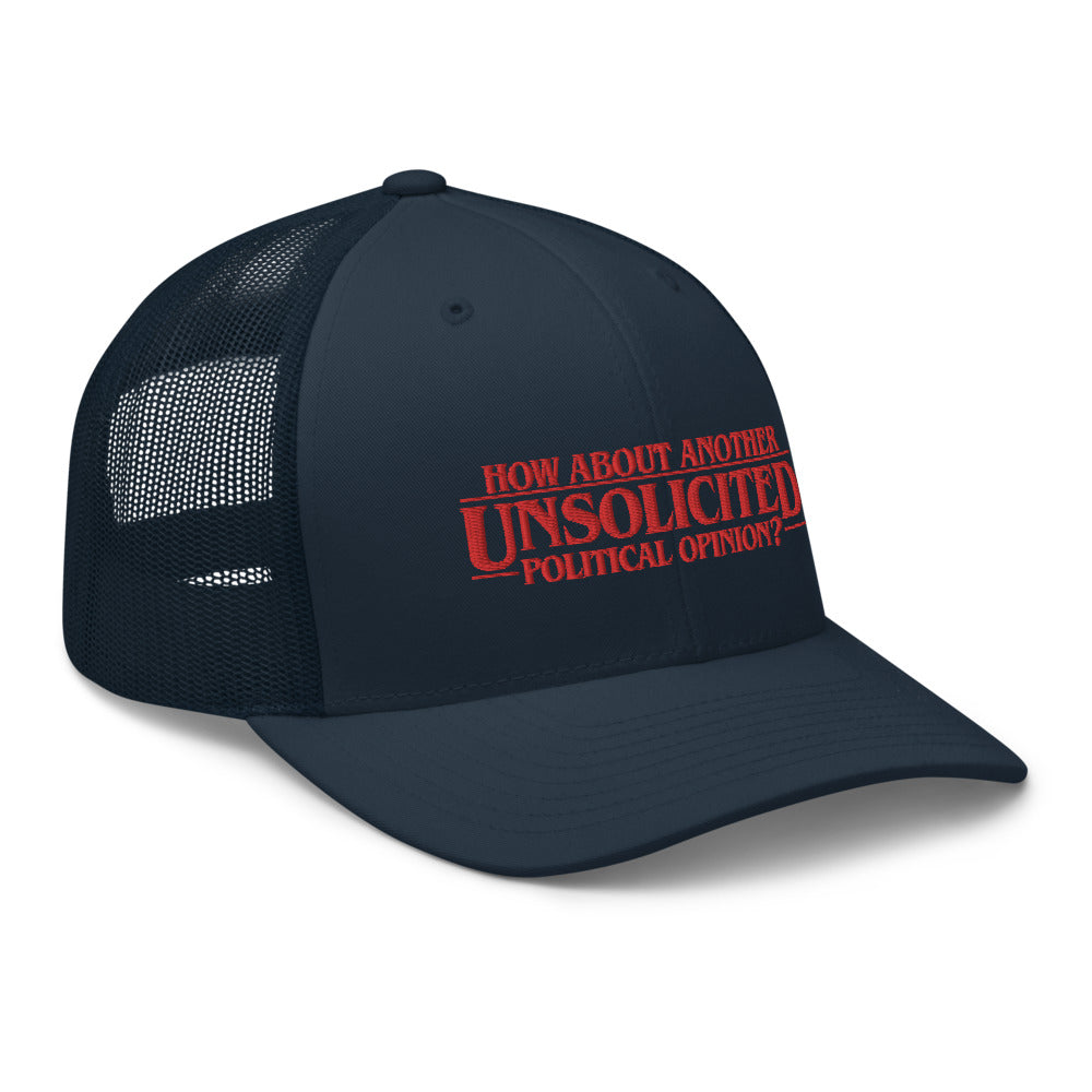 Unsolicited Political Opinions Trucker Cap