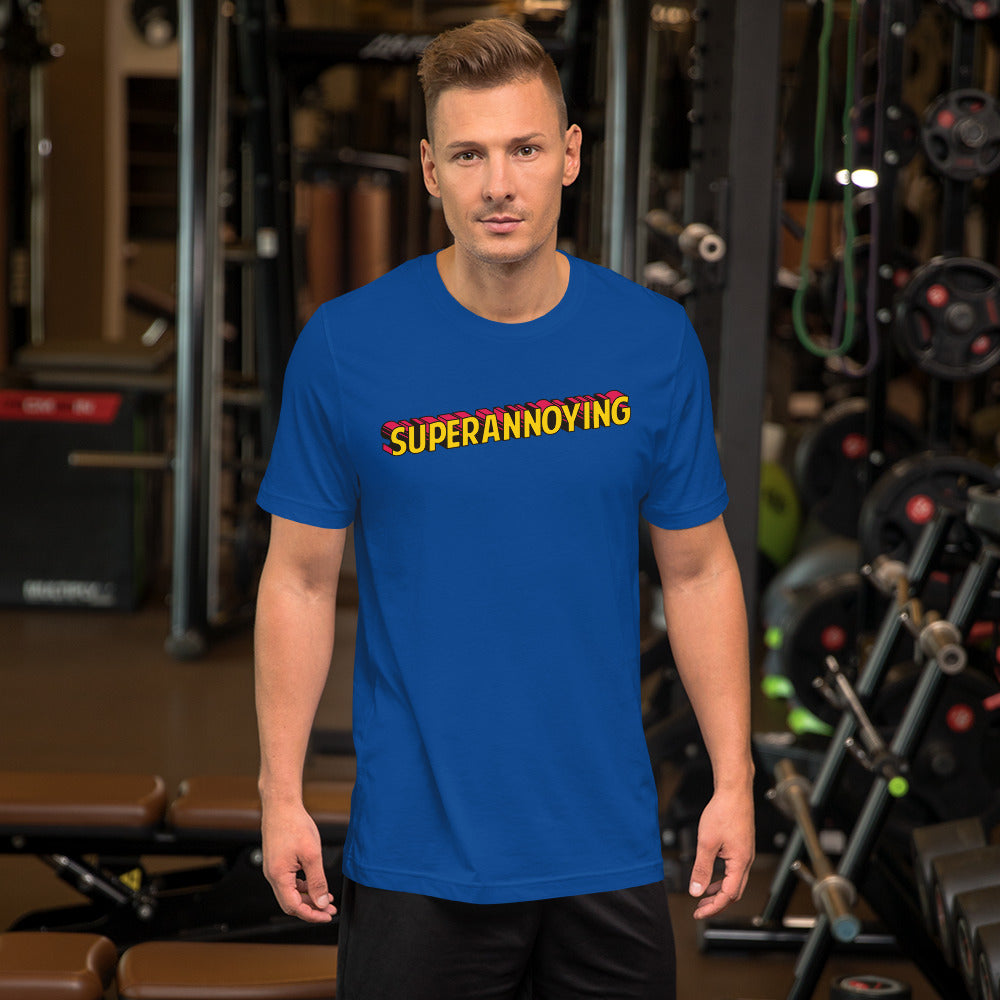 Super Annoying Short-Sleeve Unisex T-Shirt