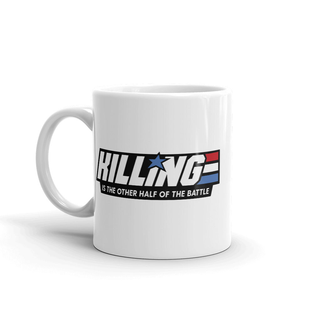 Killing is the Other Half of the Battle Joe Parody Mug