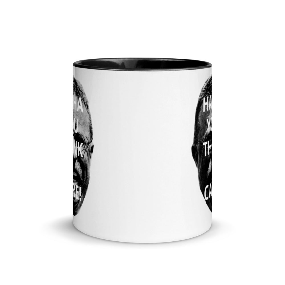 Teddy Roosevelt Ha Ha You Think I Care Coffee Mug