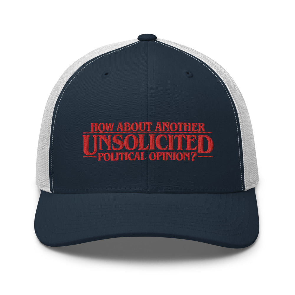 Unsolicited Political Opinions Trucker Cap