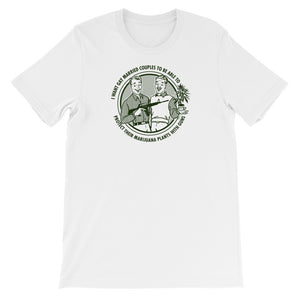 I Want Gay Married Couples To Protect Their Marijuana Plants With Guns Shirt