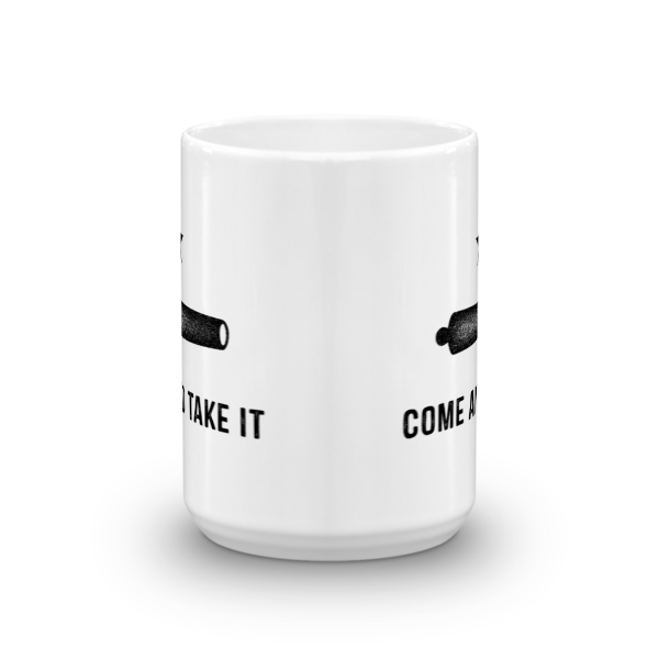 Gonzales Come and Take It Mug