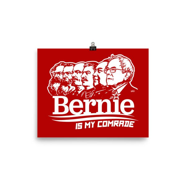 Bernie Sanders is My Comrade Poster by Liberty Maniacs 10 inch x 8 inch