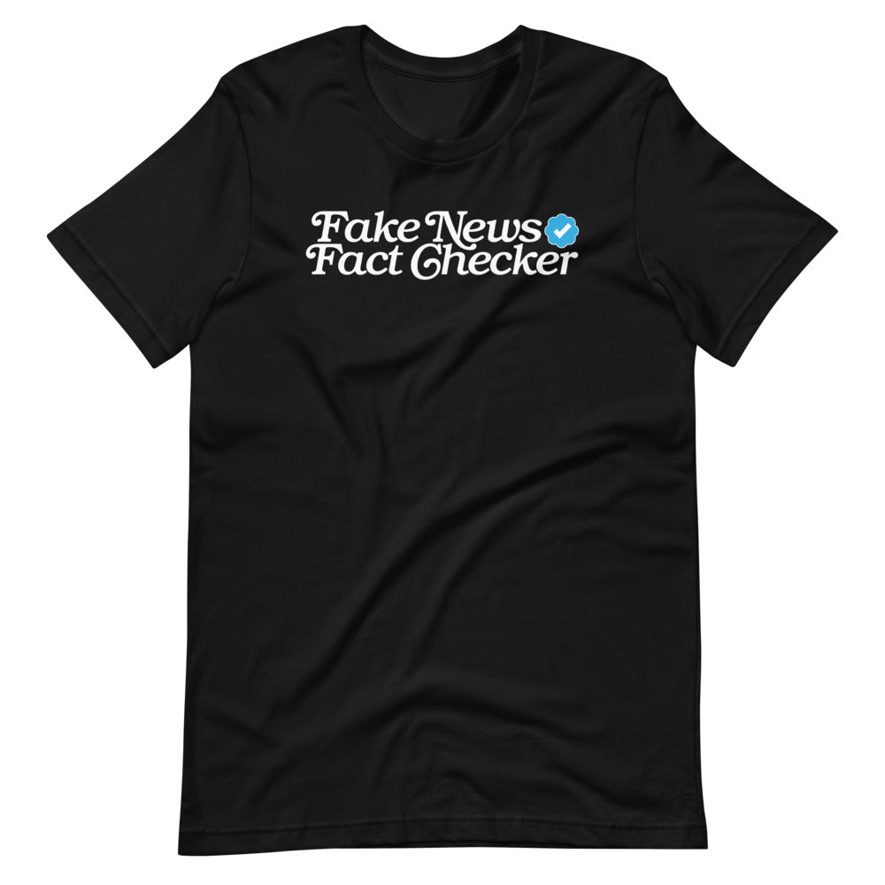 Fake News Fact Checker T-Shirt
