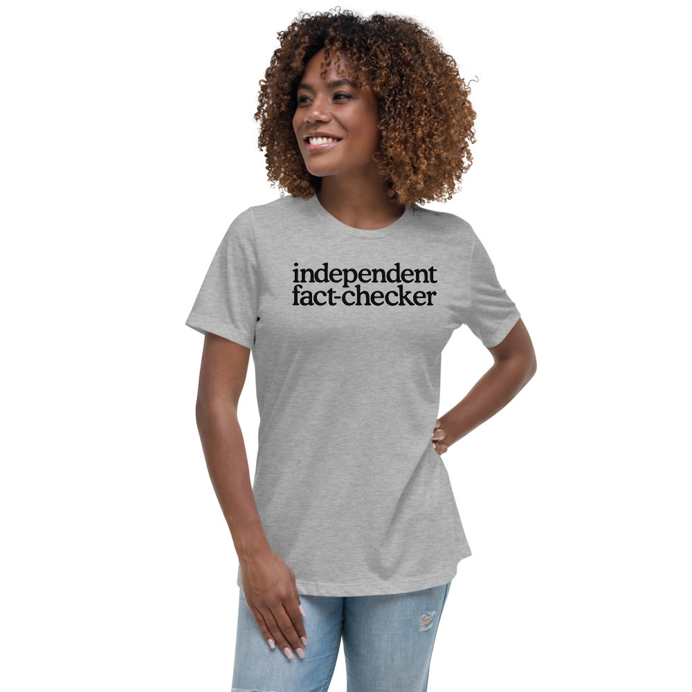 Independent Fact-Checker Women's Relaxed T-Shirt